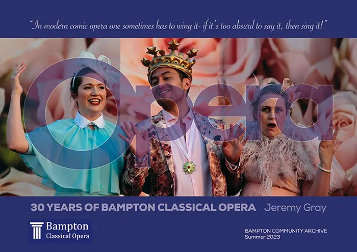 30 Years of Bampton Classical Opera by Jeremy Gray
