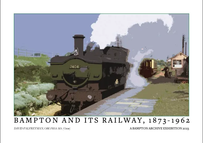 Bampton and its Railways 1873 to 1962 by David Palfreyman