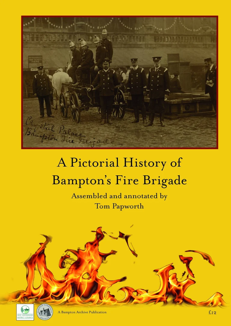 A Pictorial History of Bampton’s Fire Brigade by Tom Papworth